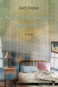 Cover: Kein Ankommen, nirgendwo - zu Klampen Verlag