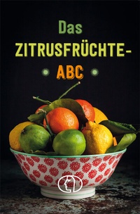 Enlarge image Cover: Das Zitrusfrüchte-ABC - BuchVerlag Leipzig