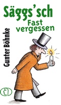 Cover: S&auml;ggs'sch - Fast vergessen - BuchVerlag Leipzig