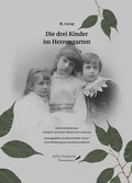 Cover: Die drei Kinder im Herrengarten - Solivagus Praeteritum