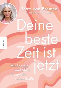 Abbildung von: Deine beste Zeit ist jetzt - Knesebeck