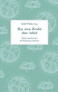 Enlarge image Cover: Bis ans Ende der Welt - Gerth Medien