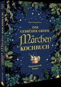 Cover: Das Gebr&uuml;der Grimm M&auml;rchen Kochbuch - Christian