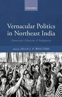 Abbildung von: Vernacular Politics in Northeast India - OUP eBook