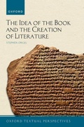 Cover: The Idea of the Book and the Creation of Literature - Oxford University Press
