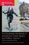 Cover: The Routledge Handbook of Architecture, Urban Space and Politics, Volume I - Routledge