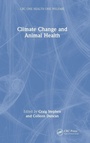 Cover: Climate Change and Animal Health - CRC Press
