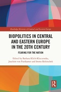 Bild: Biopolitics in Central and Eastern Europe in the 20th Century - Routledge