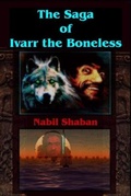 Cover: The Saga of Ivarr the Boneless - Sirius Book Works Publishing