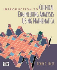 Abbildung von: Introduction to Chemical Engineering Analysis Using Mathematica - Academic Press