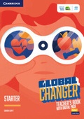 Cover: Global Changer Starter Teacher's Book with Digital Pack - Cambridge University Press & Assessment