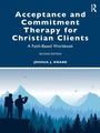 Cover: Acceptance and Commitment Therapy for Christian Clients - Routledge