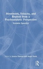 Cover: Movement, Velocity, and Rhythm from a Psychoanalytic Perspective - Routledge