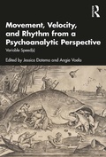 Cover: Movement, Velocity, and Rhythm from a Psychoanalytic Perspective - Routledge