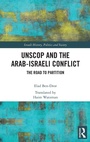 Cover: UNSCOP and the Arab-Israeli Conflict - Routledge