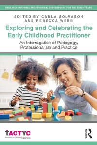 Abbildung von: Exploring and Celebrating the Early Childhood Practitioner - Routledge