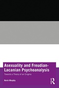 Cover: Asexuality and Freudian-Lacanian Psychoanalysis - Routledge