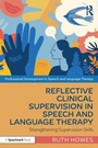Cover: Reflective Clinical Supervision in Speech and Language Therapy - Routledge