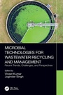 Cover: Microbial Technologies for Wastewater Recycling and Management - CRC Press