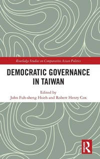 Enlarge image Cover: Democratic Governance in Taiwan - Routledge