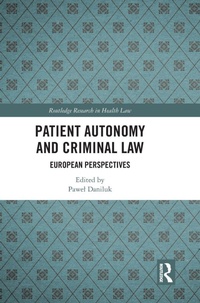 Abbildung von: Patient Autonomy and Criminal Law - Routledge
