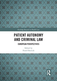Abbildung von: Patient Autonomy and Criminal Law - Routledge