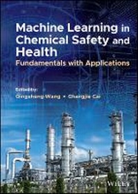 Enlarge image Cover: Machine Learning in Chemical Safety and Health - Fundamentals with Applications - Wiley