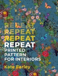 Abbildung von: Repeat Printed Pattern for Interiors - Bloomsbury Visual Arts