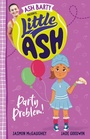 Cover: Little Ash Party Problem! - HarperCollins Publishers (Australia) Pty Ltd