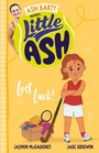 Cover: Little Ash Lost Luck! - HarperCollins Publishers (Australia) Pty Ltd