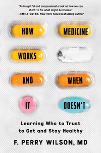 Enlarge image Cover: How Medicine Works and When It Doesn't - Grand Central Publishing