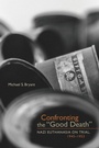 Cover: Confronting the "Good Death" - University Press of Colorado