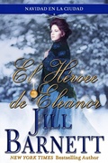 Cover: El H&eacute;roe de Eleanor (Navidad en la Ciudad, #2) - Navidad en la Ciudad