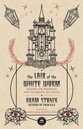 Cover: The Lair of the White Worm - WordFire Press