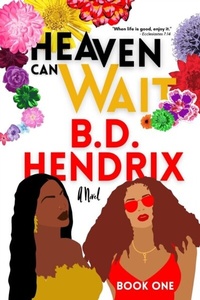 Abbildung von: Heaven Can Wait - Book One - Bria Hendrix