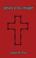 Abbildung von: Jesús y tú, mujer - Sergio Munoz Fita