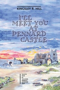 Abbildung von: I'll Meet You at Pennard Castle - Kingsley Ross Hill