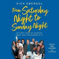 Abbildung von: From Saturday Night to Sunday Night - SIMON & SCHUSTER AUDIO