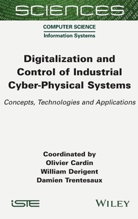 Abbildung von: Digitalization and Control of Industrial Cyber-Physical Systems - ISTE Ltd