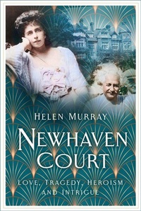 Enlarge image Cover: Newhaven Court - The History Press Ltd