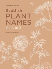 Abbildung von: Scottish Plant Names: An A to Z - Royal Botanic Garden Edinburgh