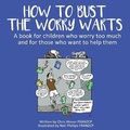 Cover: How To Bust The Worry Warts - Ocean Reeve Publishing