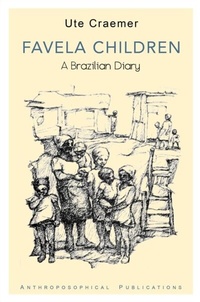 Enlarge image Cover: Favela Children - Anthroposophical Publications