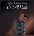 Cover: He's All I Got - Jazzy Kitty Publications
