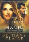 Cover: Love Beyond Magic - Bethany Claire Books, LLC