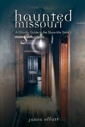 Cover: Haunted Missouri - Distributed By Ingram Spark