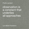 Cover: Observation Is a Constant That Underlies All Approaches - Lars M&uuml;ller Publishers