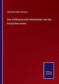Cover: Das Schleswig'sche Wattenmeer und die friesischen Inseln - Salzwasser-Verlag