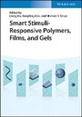 Cover: Smart Stimuli-Responsive Polymers, Films, and Gels - Wiley-VCH