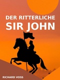 Cover: Der ritterliche Sir John - Books on Demand